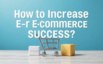 E-Ticaret Başarısını Nasıl Artırırsınız? How to Increase Your E-Commerce Success?