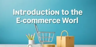 E-Ticaret Dünyasına Giriş: Başarı İçin Temel Adımlar Introduction to the E-Commerce World: Fundamental Steps for Success